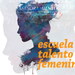 ABIERTO EL PLAZO DE INSCRIPCIÓN PARA EL TALLER ONLINE: ESCUELA DE TALENTO FEMENINO