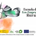 AJE CASTILLA-LA MANCHA PONE EN MARCHA LA “ESCUELA DE ECO-EMPRENDIMIENTO RURAL”, UN INNOVADOR PROGRAMA QUE AYUDARÁ A LOS RESIDENTES DE ZONAS RURALES A EMPRENDER CON ÉXITO